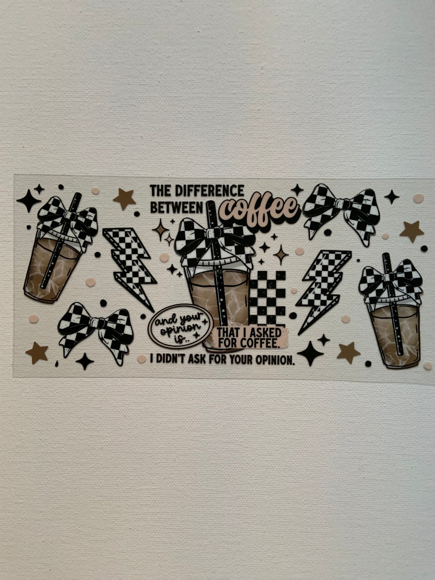 “The difference between Coffee and your opinion is …” Decal