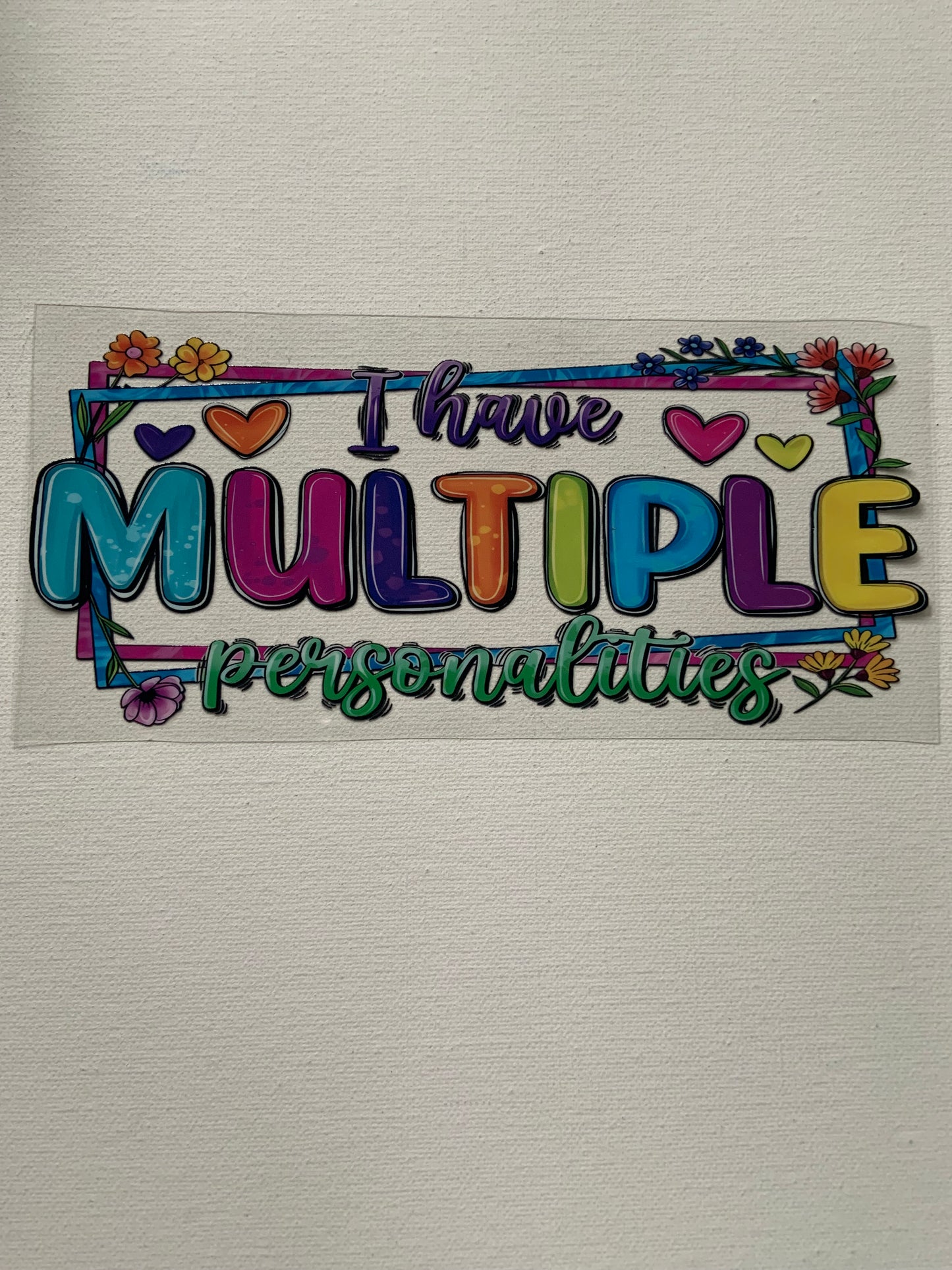 “ I have multiple personalities” decal