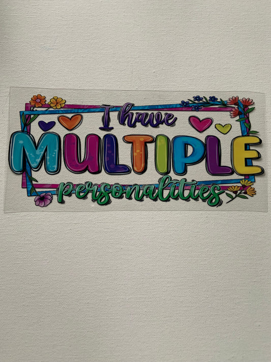 “ I have multiple personalities” decal