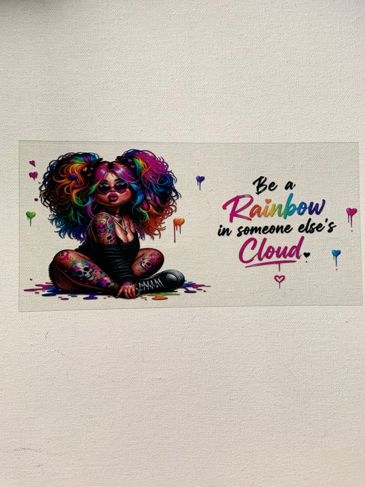 Be a rainbow in same one else’s cloud decal