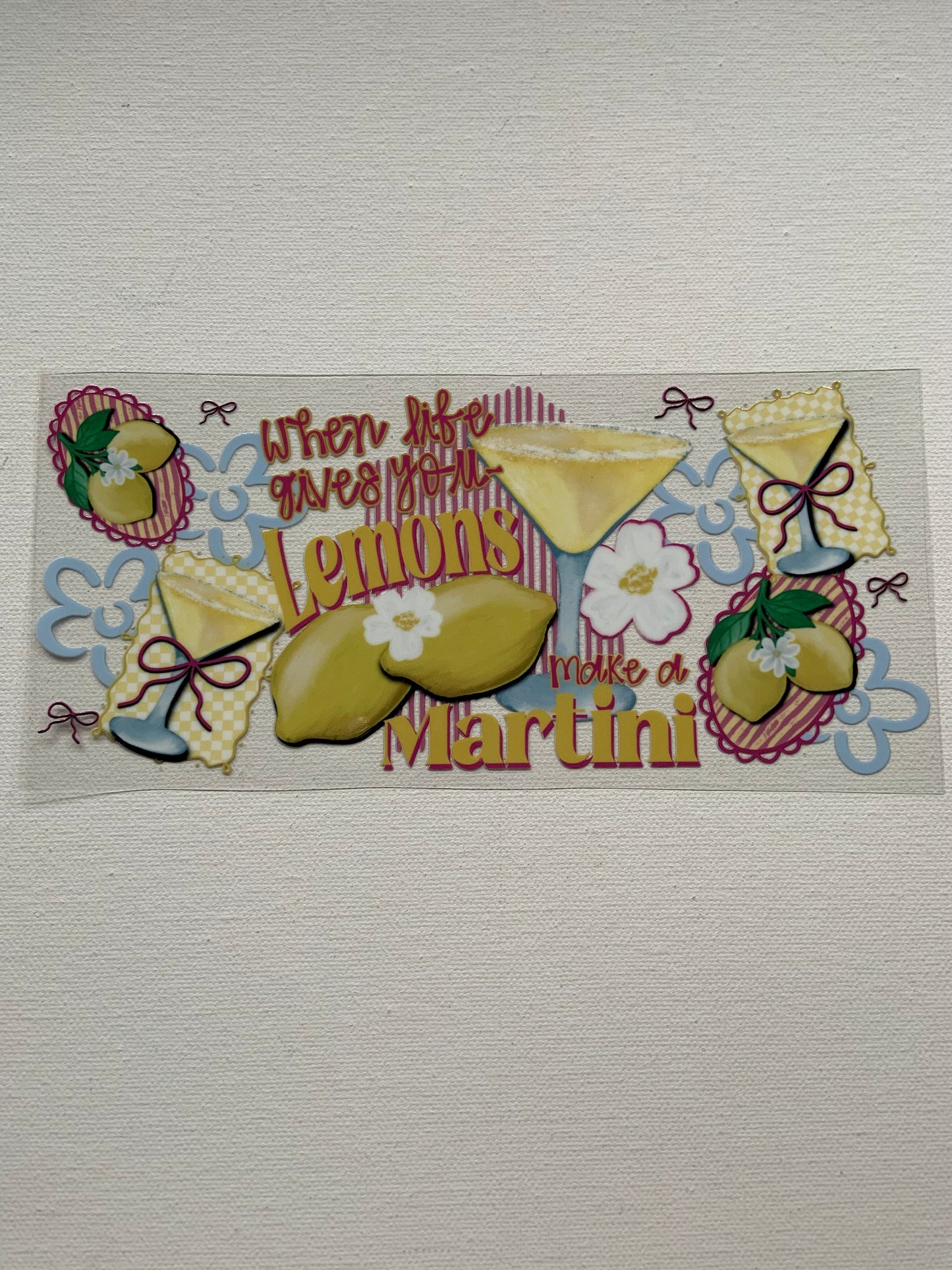 “When life gives you lemons make a martini” decal