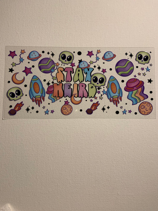 Stay Weird Decal